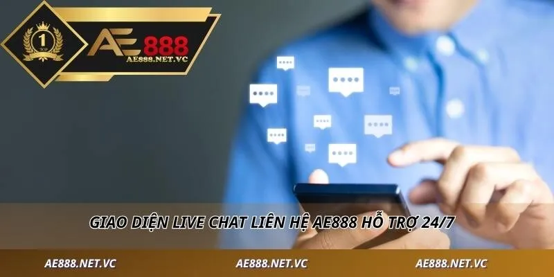 Giao diện live chat liên hệ AE888 hỗ trợ 24/7
