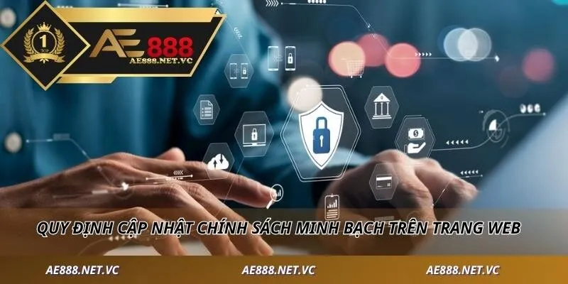 Quy định cập nhật chính sách minh bạch trên trang web
