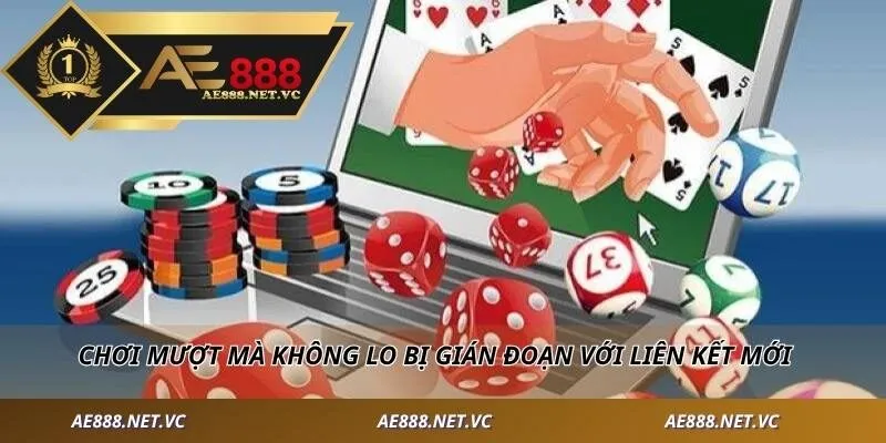 Chơi mượt mà không lo bị gián đoạn với liên kết mới