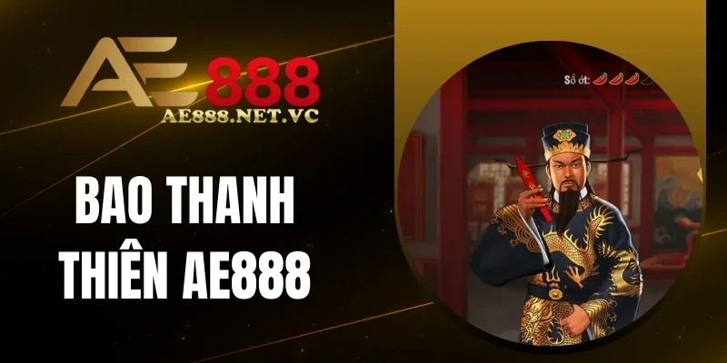 Chuỗi bonus trong Bao Thanh Thiên AE888