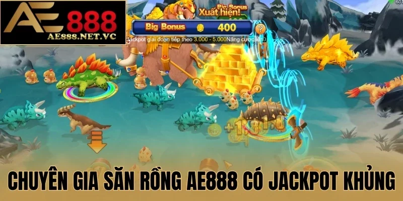 Chuyên Gia Săn Rồng AE888 có Jackpot khủng