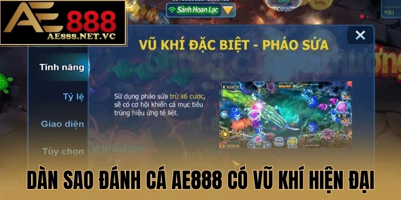 Dàn Sao Đánh Cá AE888 có vũ khí hiện đại