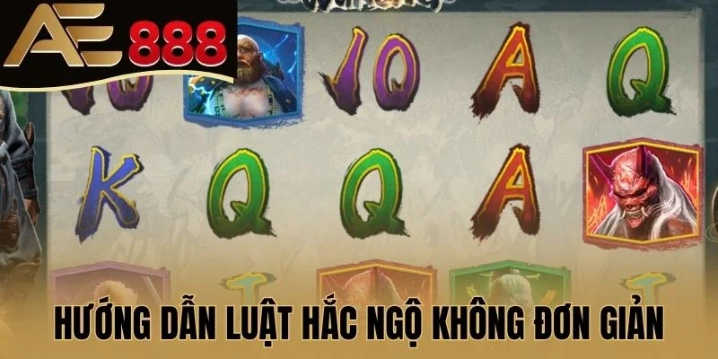 Hướng dẫn luật Hắc Ngộ Không đơn giản