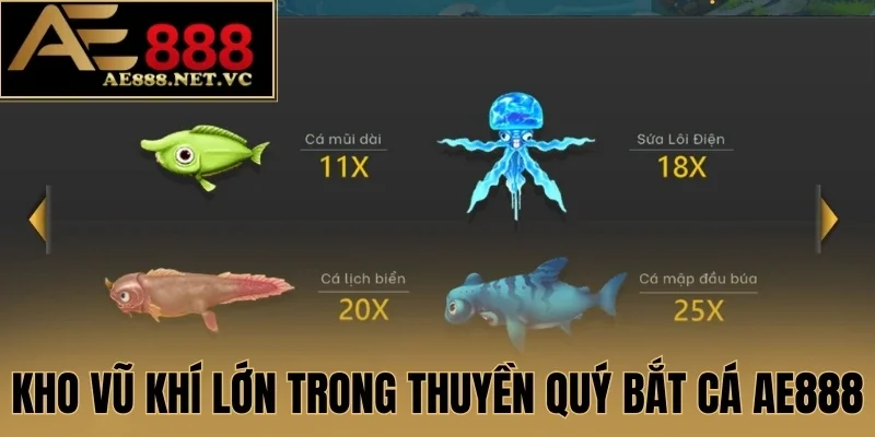 Kho vũ khí lớn trong Thuyền Quý Bắt Cá AE888