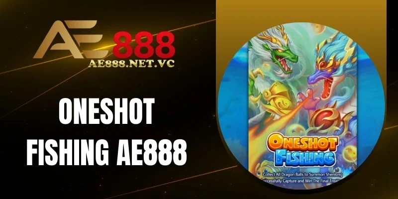 Hệ số thưởng Oneshot Fishing AE888