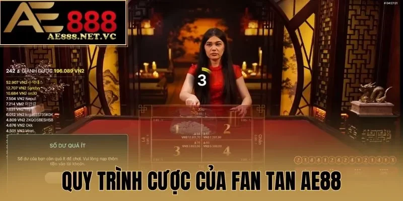 Quy trình cược của Fan Tan AE888