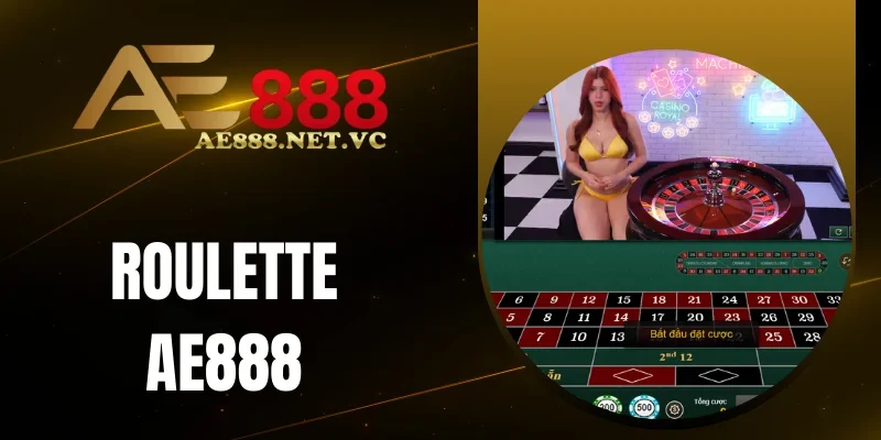 Nhận xét về Roulette AE888