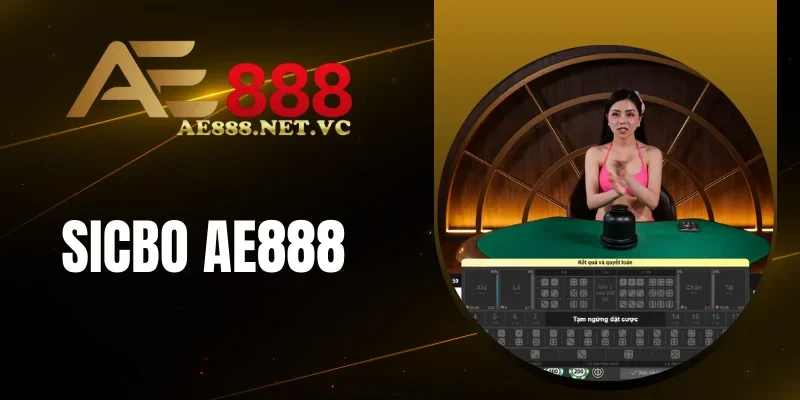 Đánh giá về game Sicbo AE888