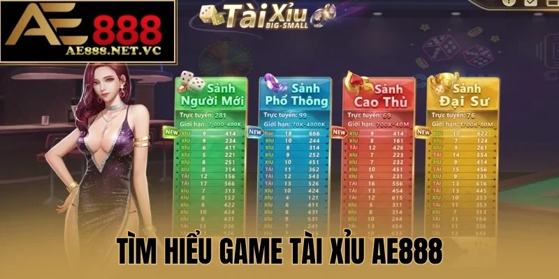 Tìm hiểu game Tài xỉu AE888