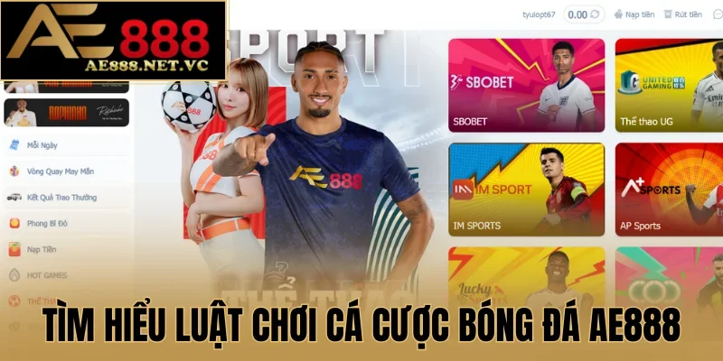 Tìm hiểu luật chơi cá cược bóng đá AE888