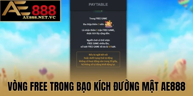 Vòng Free trong Bạo Kích Đường Mật AE888