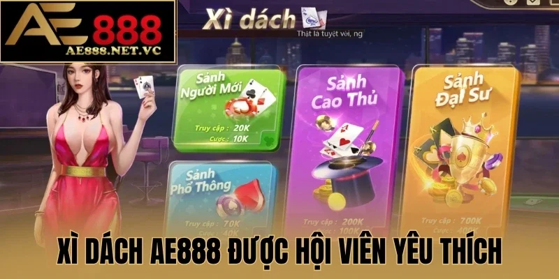 Xì Dách AE888 được hội viên yêu thích