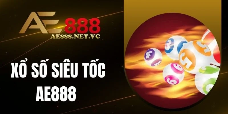 Xổ số siêu tốc nhiều khung giờ quay thưởng